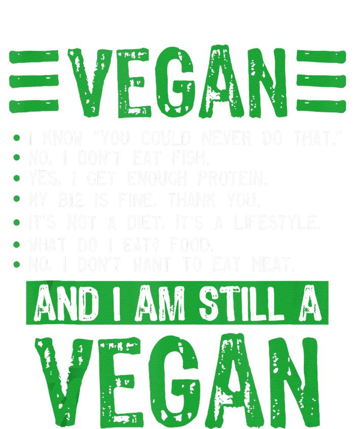 Funny I Am Still A Vegan Vegetarian Healthy Love Haters T-Shirt