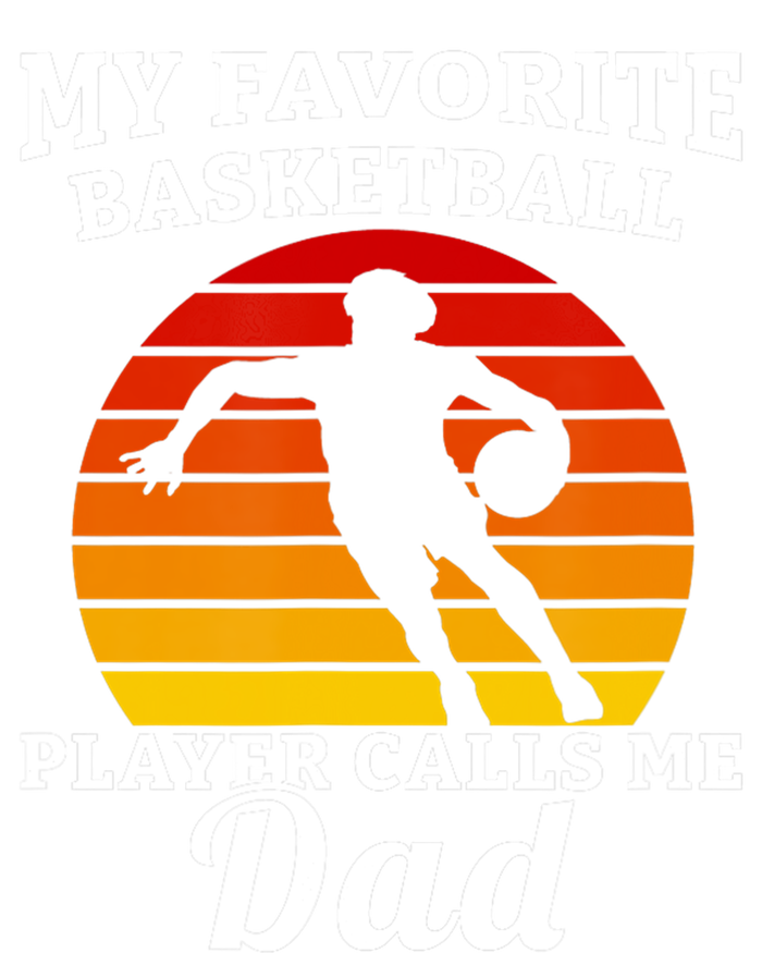 My Favorite Basketball Player Calls Me Dad Basketball Player T-Shirt