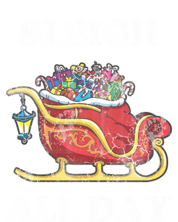 Sleigh All Day Christmas Santa Claus Retro Vintage Ugly Meaningful Gift T-Shirt