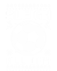 Sleigh All Day Design Christmas Soccer Great Gift Tall Sweatshirt