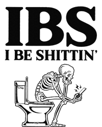 Funny Ibs I Be Shittin Skeleton T-Shirt