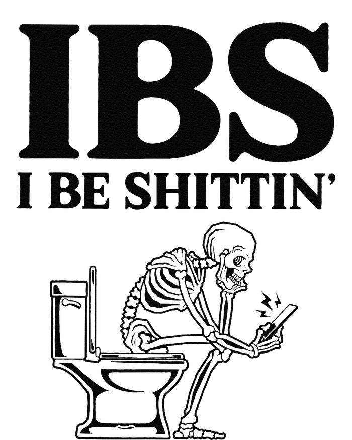 Funny Ibs I Be Shittin Skeleton T-Shirt