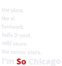 The Plaza The El Footwork Bulls 3peat Mild Sauce The Corner Store I’M So Chicago Women's Racerback Tank