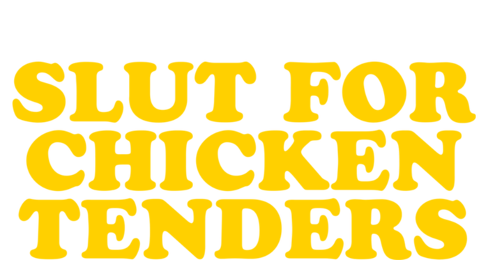 Slut For Chicken Tenders Funny Gag Gift Tall T-Shirt