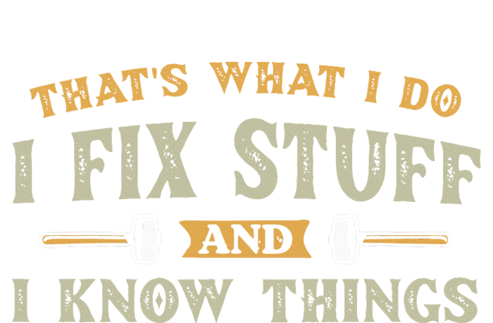 That's What I Do I Fix Stuff And I Know Things Funny Kids Sweatshirt