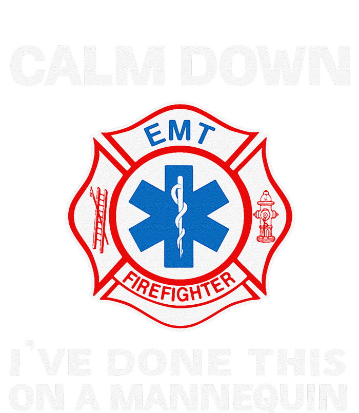 Calm Down IVe Done This On A Mannequin Funny Emt Gift Gag Women's Racerback Tank