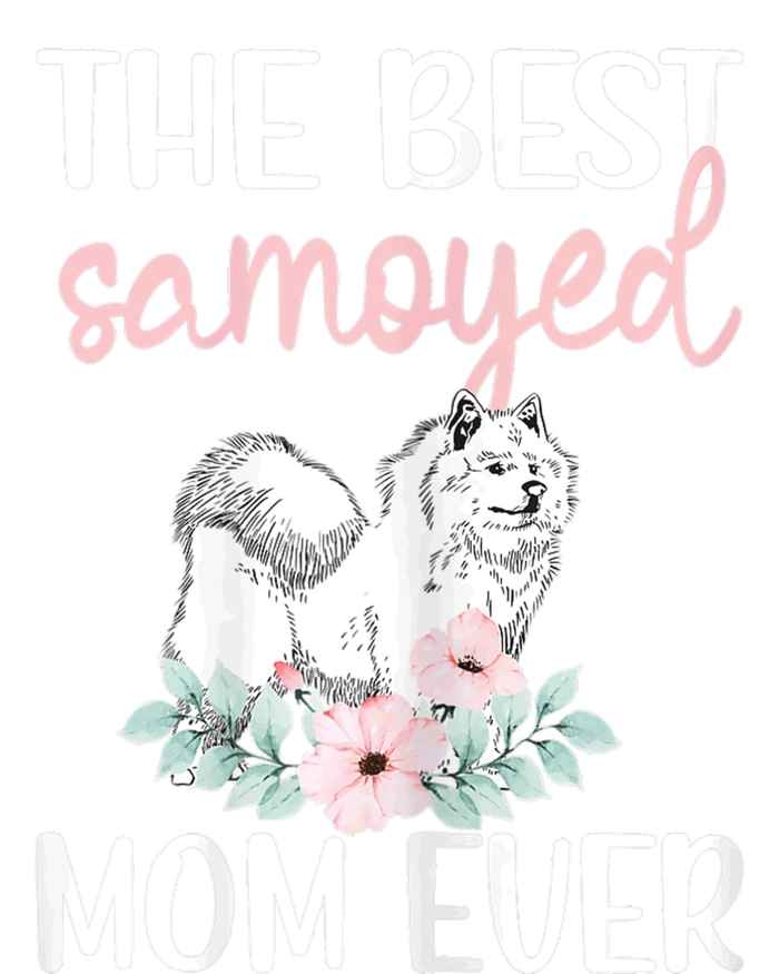 S Best Samoyed Mom Ever Samoyed Owner Samoyed Mama T-Shirt