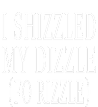 I Shizzled In My Dizzle Funny 90S Music Kids Sweatshirt