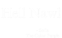 Hell Nawl Sofia Quote Purple Color Movie Black Films Plays Dry Zone Grid Polo