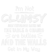 IM Not Clumsy Funny Sayings Sarcastic T-Shirt