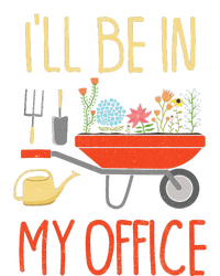 ILl Be In My Office Garden Funny Distressed Gardening T-Shirt