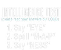 Intelligence Test Say Eye M A P Ness Funny Dad Joke T-Shirt