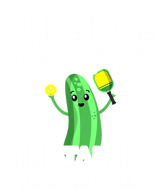 Funny Pickleball Champion The Talent Has Arrived Best Gift T-Shirt