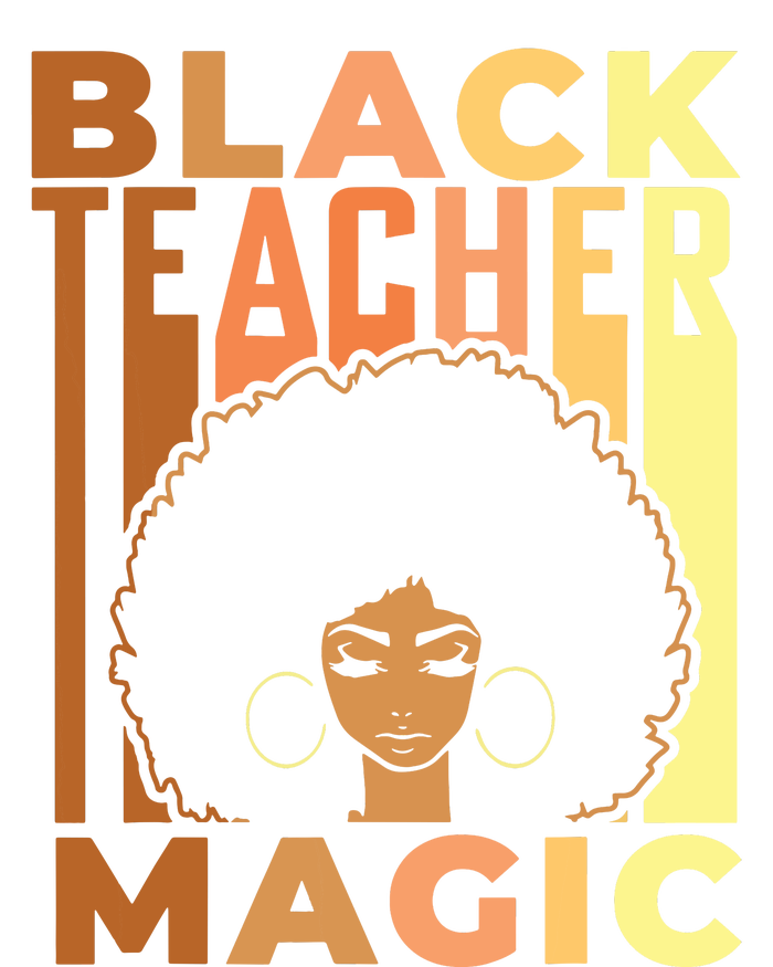 Black Teacher Magic Black History Month Melanin T-Shirt