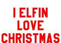 I Elfin Love Christmas Gift Santas Coming Omg Its Santa Gift T-Shirt