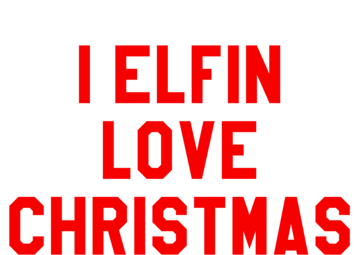 I Elfin Love Christmas Gift Santas Coming Omg Its Santa Gift T-Shirt