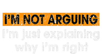 Funny Sayings I’m Not Arguing Just Explaining Why I'm Right Women's Flannel Pajama Set