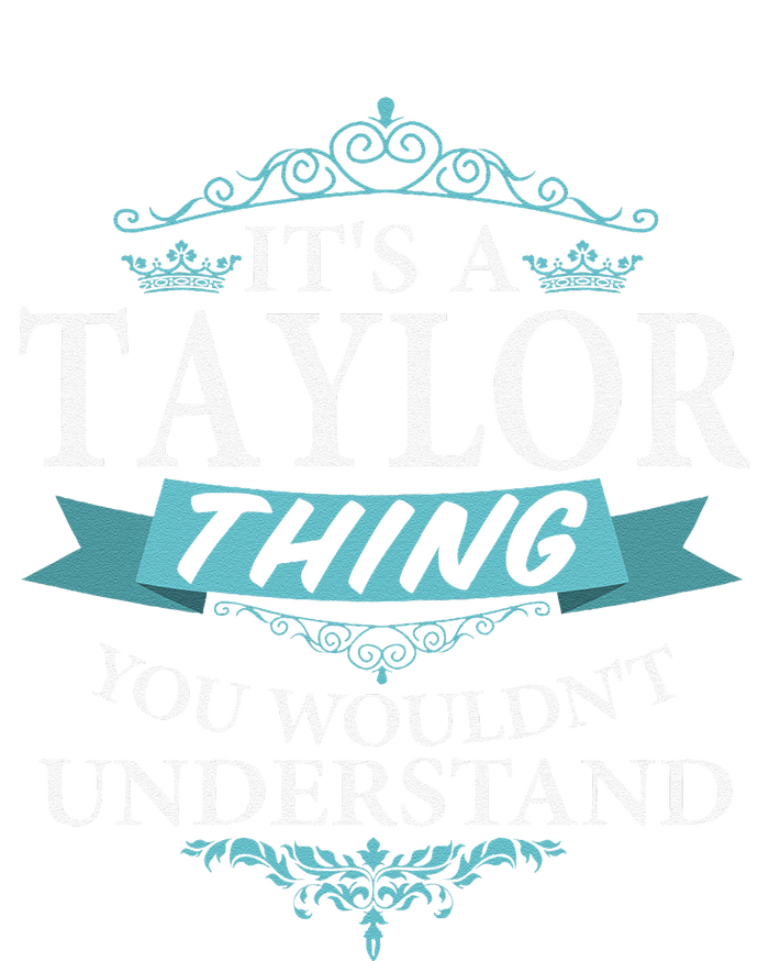 ItS A Taylor Thing You WouldnT Understand V4 Premium T-Shirt