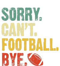 Sorry CanT Football Bye Funny Football Vintage Retro T-Shirt