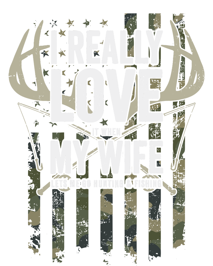 I Really Love My Wife Funny Deer Hunting & Fishing (On Back) Toddler Sweatshirt