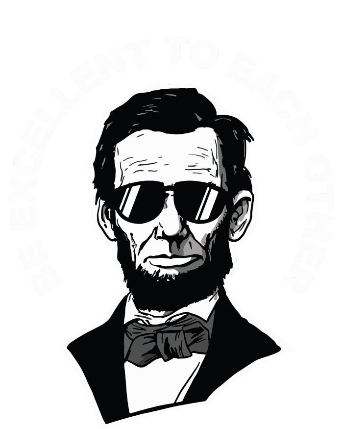 Be Excellent To Each Other Funny Abraham Lincoln Quote Dry Zone Grid Polo