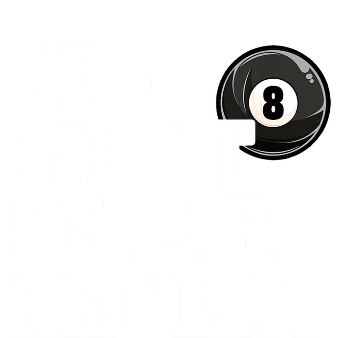 Funny Aim Shoot Swear Repeat 8 Ball Pool Billiards Player Gift Ladies Long Sleeve Shirt