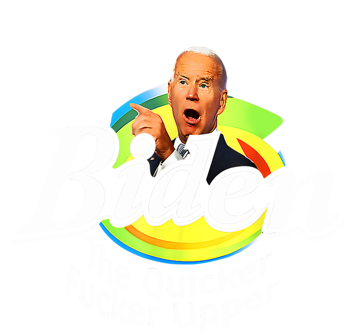 Funny Biden The Quicker Fer Upper Women's T-Shirt