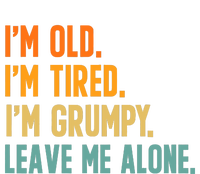 IM Old IM Tired IM Grumpy Leave Me Alone USA-Made Doggie Bandana