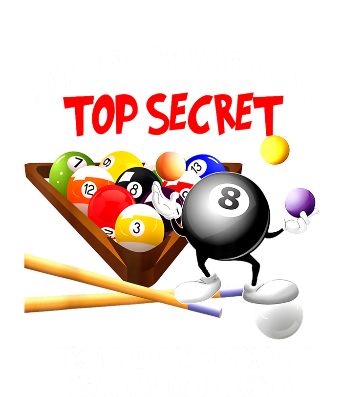 My Pool Strategy Is To Secret Billiards Pool Players Gift Funny Billiards Ladies Long Sleeve Shirt