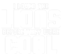 I Loved Lions Before They Were Cool Funny Tall T-Shirt