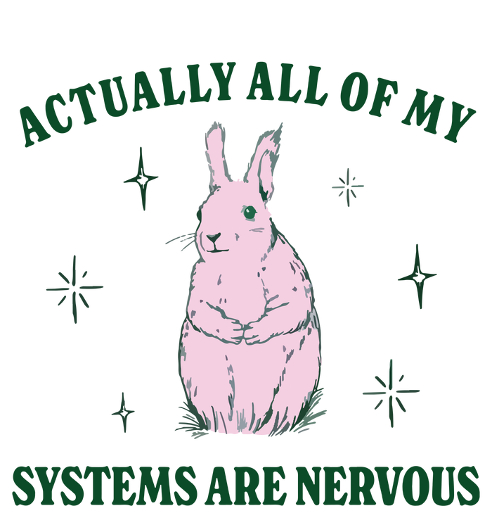 Actually All Of My Systems Are Nervous Funny Mental Health Premium Crewneck Sweatshirt