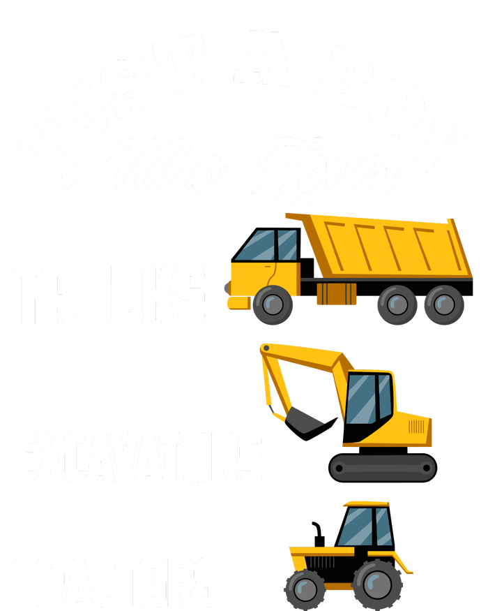 Just A Boy Who Loves Trucks Excavators Tractors Boy T-Shirt