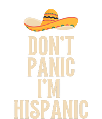 Dont Panic Im Hispanic T-Shirt