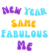 New Year Same Fabulous Me Design For The Holiday Season Cute Gift Ladies Long Sleeve Shirt