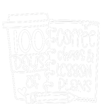 100 Days Of Coffee Chaos And Lesson Plans Full Zip Hoodie