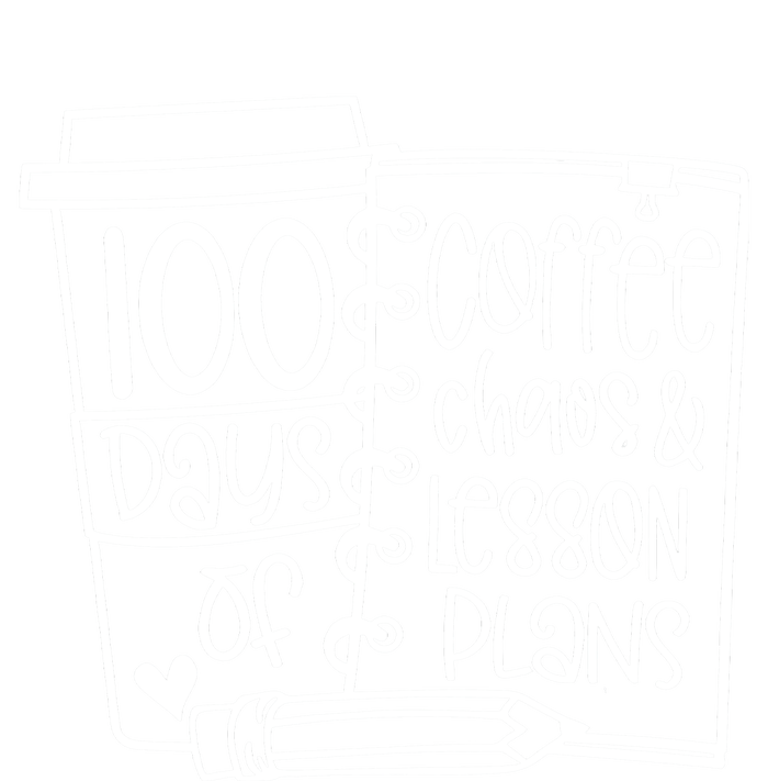 100 Days Of Coffee Chaos And Lesson Plans Full Zip Hoodie