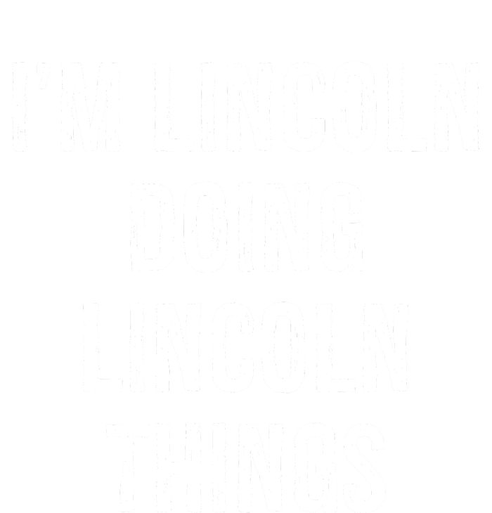 Im Lincoln Doing Lincoln Things Name Birthday Women's Fleece Hoodie