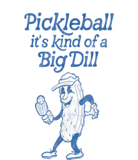 Cute Funny Pickleball Its Kind Of A Big Dill Pickleball Sport Gift T-Shirt