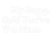 My Dog Said YouRe A Bitch Funny Kids Long Sleeve Shirt