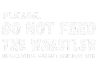 Do Not Feed The Wrestler  Wrestler Gift For Wrestling Coach T-Shirt