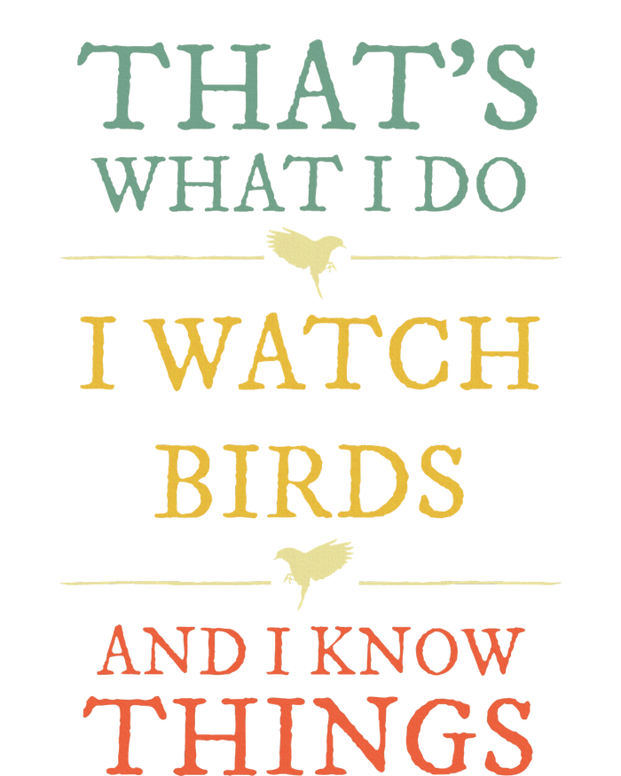 I Watch Birds I Know Things Birds Watching Lover  PosiCharge Competitor Tank