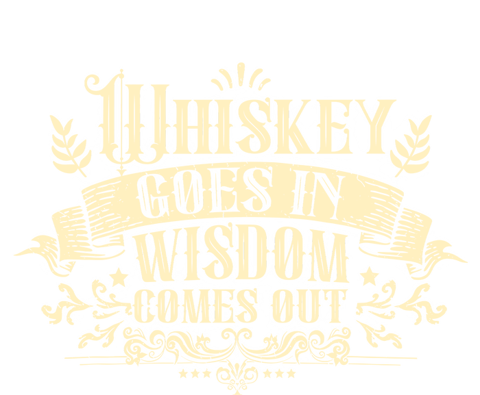 Whiskey Goes In Wisdom Comes Out Drinker Drinking Whisky Tie-Dye T-Shirt