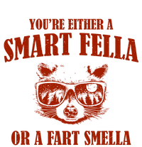 YouRe Either A Smart Fella Or A Fart Smella T-Shirt