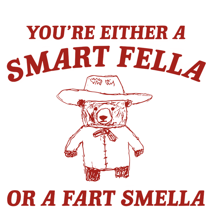 YouRe Either A Smart Fella Or A Fart Smella Women's Crop Top Tee