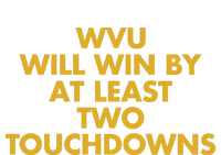 Eerrational Wvu Will Win By At Least Two Touchdowns Kids Tie-Dye T-Shirt