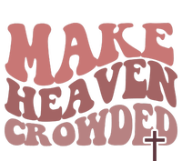 Make Heaven Crowded Christian Wavy Text Jesus Performance Sprint T-Shirt