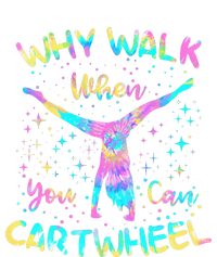 Why Walk When You Can Cartwheel Gymnast Gymnastic Tumbling  T-Shirt