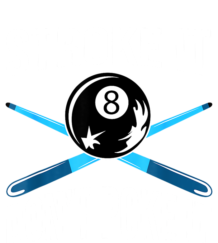 Troke It Dont Poke It Funny Billard 8ball Gift T-Shirt