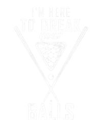 Funny Cue Stick I Am Here To Break Your Balls Sarcastic Billiards Gift Women's V-Neck T-Shirt