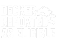 Decker Reported As Eligible Funny Saying T-Shirt